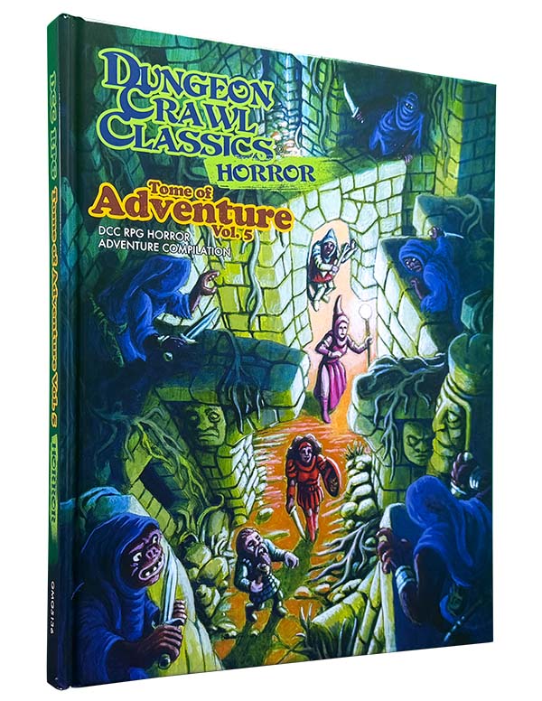 Dungeon Crawl Classics: Tome of Adventure #5: DCC Horror