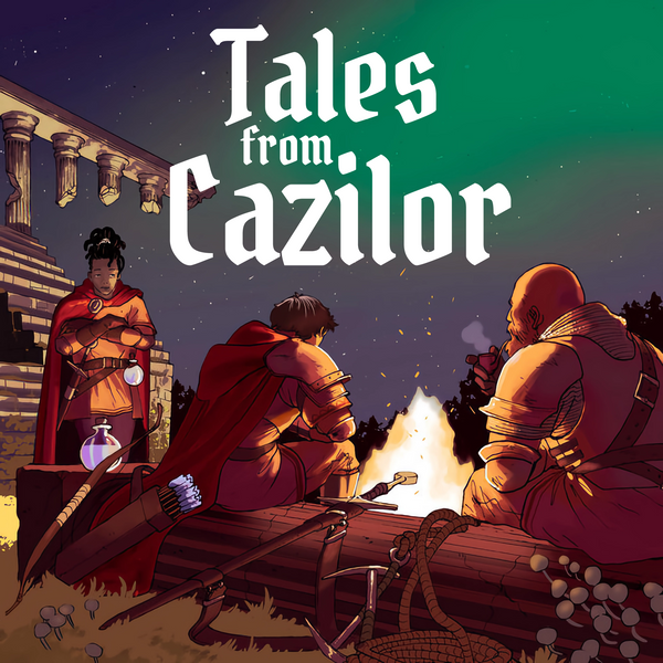 Tales from Cazilor